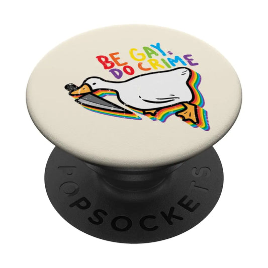 Be Gay Do Crime Goose Rainbow Pride Flag LGBTQ Men Women PopSockets Standard PopGrip