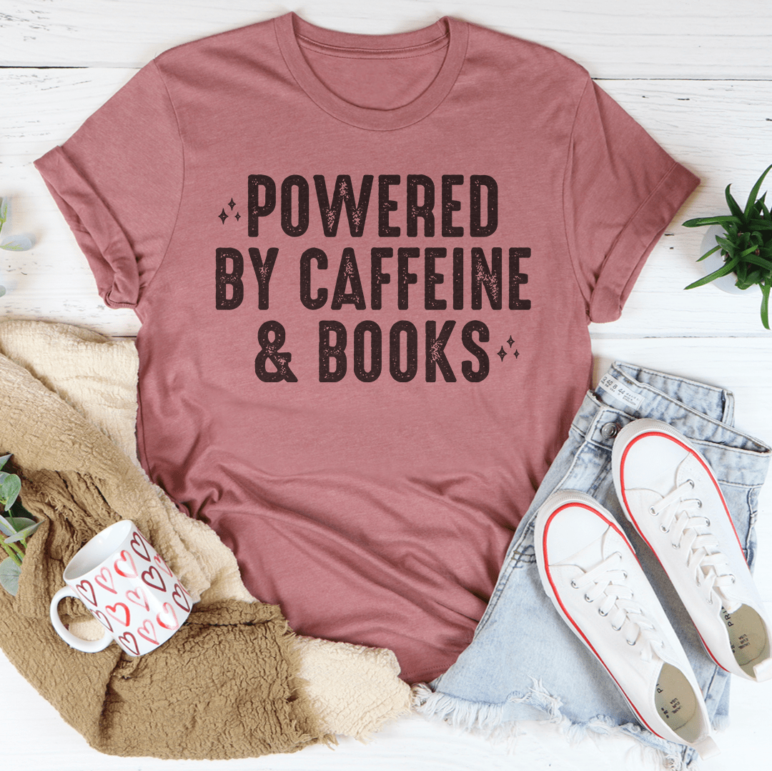 Powered By Caffeine & Books Tee